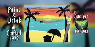 Paint & Drink at Crafted 1979: Vibrant Beach