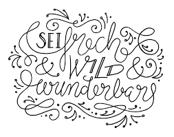 Sei Frech Und Wild Und Wunderbar Astrid Lindgren Pippi Langstrumpf Zitate Schlaue Zitate Zitate Geburt