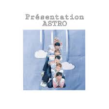 Le groupe est constitué de six membres : Presentation Astro Fr Kpop Amino