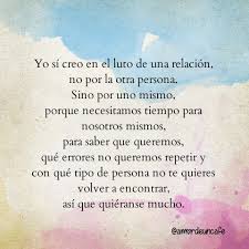 Yo Si Creo En El Luto De Una Relacion No Por La Otra Persona Sino Por Uno Mismo Porque Necesitamos Ti Frases Judias Frases Bonitas Para Fotos Frases Bonitas