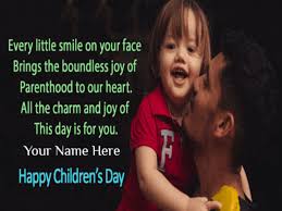 International children's day is a celebration of childhood and children's rights. Happy Childrens Day Quotes For Children Write Your Name On Wishes