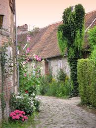 Hollyhocks And Cobblestone Lanes Http Quiddity2 Blogspot Com 2011 08 Back To Francewhere Was I Html Beautiful Places Cottage Garden Countryside