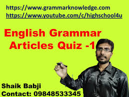Do these fun grammar quizzes to test your understanding of english grammar. English Grammar Articles Quiz 1 Grammarknowledge Com Learn English Online With Grammar Quizzes Exercises And Videos Grammar Knowledge Learn English Online With Grammar Quizzes Exercises