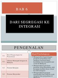 Integrasi dan perpaduan kawasan kediaman pengajian am. 6 Dari Segregasi Ke Integrasi