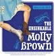 The Unsinkable Molly Brown