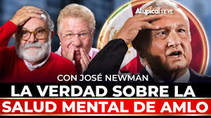 "TIENE UN DESORDEN QUÍMICO": EL DR. JOSÉ NEWMAN revela LA VERDAD sobre LA  SALUD MENTAL de AMLO