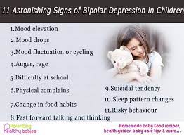 Not all children have all of these symptoms. 11 Astonishing Signs Of Bipolar Depression In Children