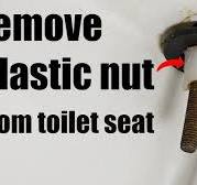 How to remove plastic nut from toilet seat