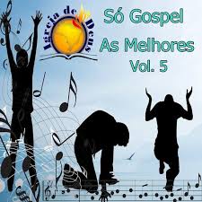 Check spelling or type a new query. So Gospel As Melhores Vol 05 Gospel Sua Musica