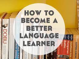 How To Become A Better Language Learner - Lindsay Does Languages