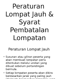Olahraga tersebut sudah ada dari tahun 708 masehi saat ada olimpiade kuno di negara yunani. Peraturan Lompat Jauh Syarat Pembatalan Lompatan