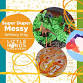 Super Duper Messy Sensory Play (18 months -6 Years)