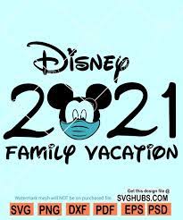 Download Disney Family Vacation 2021 Svg Disney Family Vacation Svg Disney Trip Svg Svg Hubs
