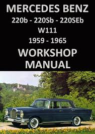 Mercedes Benz W111 Series 220 Sedan 1959 1965 Shop Manual Mercedes Mercedes Benz Mercedes Benz 220