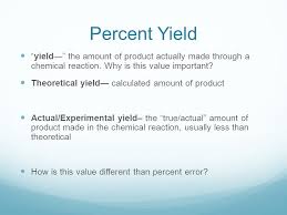 Transcribed image text from this question. Percent Yield Yield The Amount Of Product Actually Made Through A Chemical Reaction Why Is This Value Important Theoretical Yield Calculated Amount Ppt Download