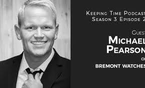 Keeping Time Podcast with Bremont's Michael Pearson