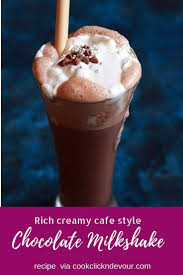 Chocolate Milkshake Recipe That Is Rich Creamy And Delicious With Just Four Ingredients And Milkshake Recipe Chocolate Milkshake Recipes Chocolate Milkshake