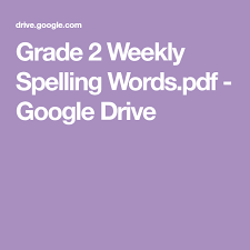 Grade 2 Weekly Spelling Words Pdf Google Drive Grade Spelling 2nd Grade Spelling Words First Grade Spelling
