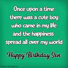 You don't raise heroes, you raise sons. Amazing 200 Birthday Wishes For Son From Mother The Best