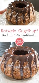 Rotweinkuchen Mit Schokolade Rezept Schokoladenkuchen Rezept Kuchen Und Torten Und Backen Macht Glucklich