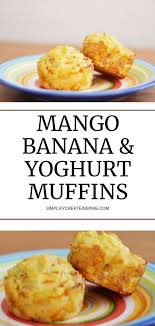 Mango Banana 038 Yoghurt Muffins Mango Banana 038 Yoghurt Muffins Rochdale Farms Rochdalefarms Banana Yogurt Muffins Baby Food Recipes Healthy Snacks Easy