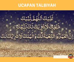 Talbiyah adalah bacaan seseorang yang telah niat haji dan umrah. Tulisan Labbaik Allahumma Labbaik Okezone