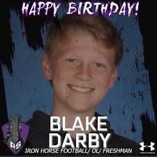 Happy Iron Horse Football #Family birthday to 9th grade lineman Blake  Darby! We hope you have a great day! #WinTheDay