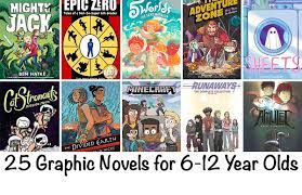 But before you take another step, answer this question: 25 Best Graphic Novels For Kids Aged 6 To 12 Year Olds