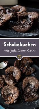 Pin Auf Schokoladenkuchen Mit Flussigem Kern