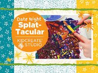 Date Night- Splat-tacular (3-9 Years)