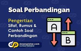 Bacalah dengan baik penjelasan dari kursiguru di bawah ini agar bisa mengerjakan soal perbandingan untuk jenjang sma ata setaranya. Contoh Soal Perbandingan Pengertian Rumus Dan Jawaban Dosenpintar Com