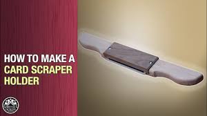 How to sharpen a card scraper. How To Make A Card Scraper Holder Woodworking Youtube