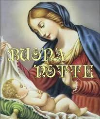 Buonanotte Con La Madonna Immagini Religiose Per Facebook Bgiorno It So poco della notte ma la notte sembra sapere di me, e in più, mi cura come se mi amasse buonanotte, buonanotte, fiorellino, buonanotte, questa notte è per te (francesco de gregori). buonanotte con la madonna immagini
