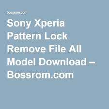 Unlock sony xperia screen password via factory reset. Sony Xperia Pattern Lock Remove File All Model Download Sony Xperia Sony Free Software Download Sites