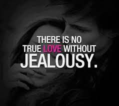 I get jealous because i love you quotes. Jealousy Jealousy Quotes Jealous Quotes Jealous Boyfriend Quotes