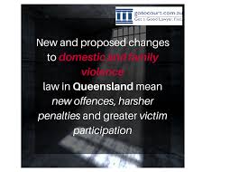 New Domestic Violence Legislation In Qld Go To Court