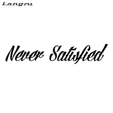Langru New Style Never Satisfied Sticker Race Car Truck Car Styling Window Windshield Banner Decal Accessories Jdm Jdm Style Car Stylingcar Sticker Jdm Aliexpress