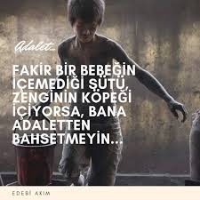 Fakir Bir Bebegin Icemedigi Sutu Zenginin Kopegi Iciyorsa Bana Adaletten Bahsetmeyin Guzel Soz Edebiyat Gercek Hikayeler