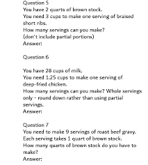 For a more accurate answer please select 'decimal' from the options above the result. Question 5 You Have 2 Quarts Of Brown Stock You Need Chegg Com