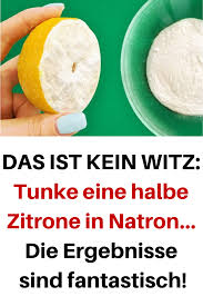 Das Ist Kein Witz Tunke Eine Halbe Zitrone In Natron Die Ergebnisse Sind Fantastisch Natron Natron Anwendung Hilfe Im Haushalt