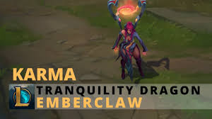 Tranquility Dragon Karma Emberclaw Chroma - League of Legends - YouTube
