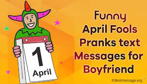 Hilarious April Fools Day Prank Messages And Quotes For Boyfriend Ultima Status