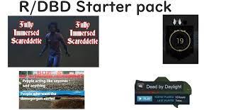 The R/DBD Starter Pack : r/deadbydaylight
