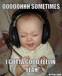 I got this feeling meme. Feeling Memes