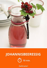 Johannisbeeressig Rezept Johannisbeeren Rezepte Johannisbeeren Essig