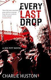 If you drop a drop of water into the ocean, can you even tell you did it? Every Last Drop A Joe Pitt Novel Amazon De Huston Charlie Fremdsprachige Bucher