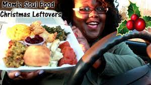 Courtesy of the food charlatan. Mom S Soul Food Christmas Dinner Leftovers Car Mukbang Youtube