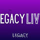 Legacy Live