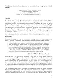 The education policy in malaysia panders to popular opinion and vote enhancing schemes. Transforming Malaysian Teacher Education For A Sustainable