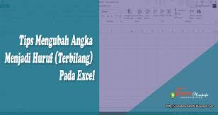 Tips Mengubah Angka Menjadi Huruf Terbilang Pada Excel Eman Mendrofa Huruf Model Pembelajaran Tips